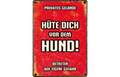 Blechschild "Hüte dich vor dem Hund"