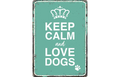 Blechschild "Keep Calm & Love Dogs"