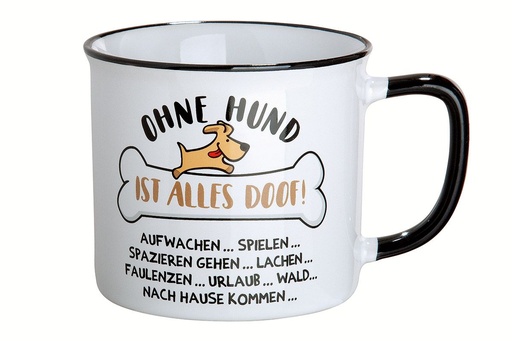 [Gld-T46927] Keramik Tasse "Ohne Hund..."